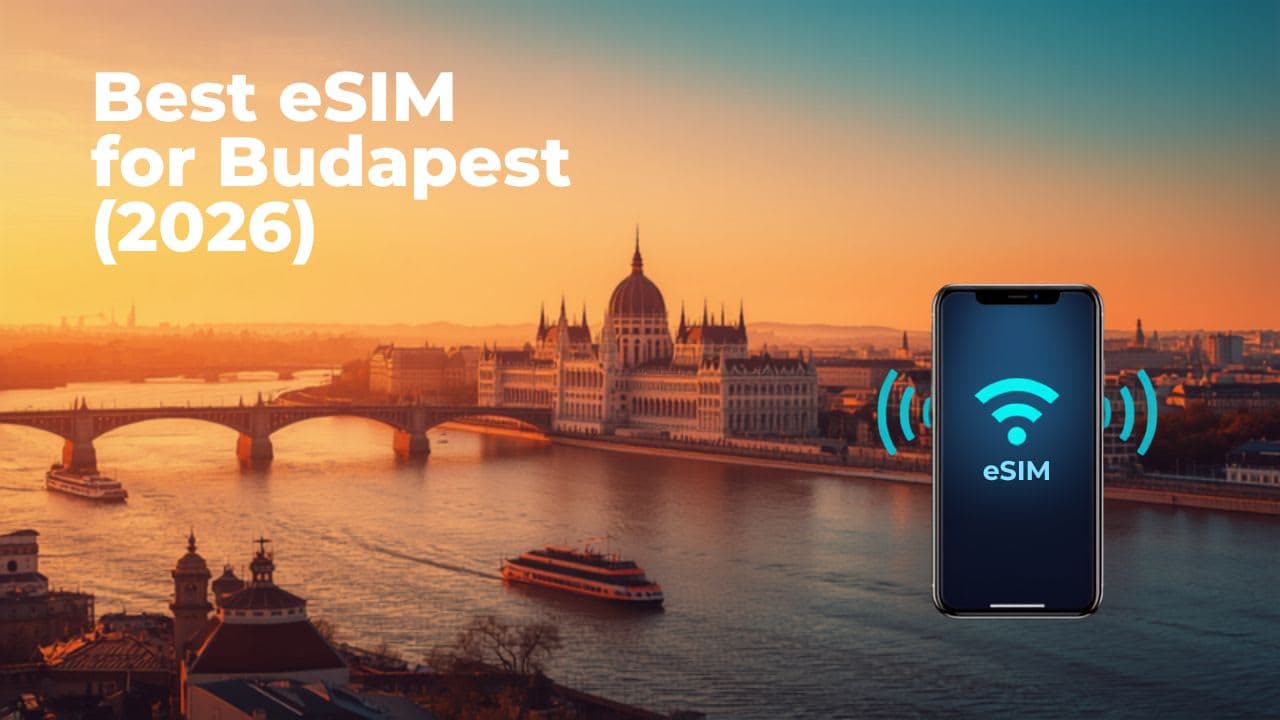 Best eSIM for Budapest (2026): The Complete Tourist Guide Image