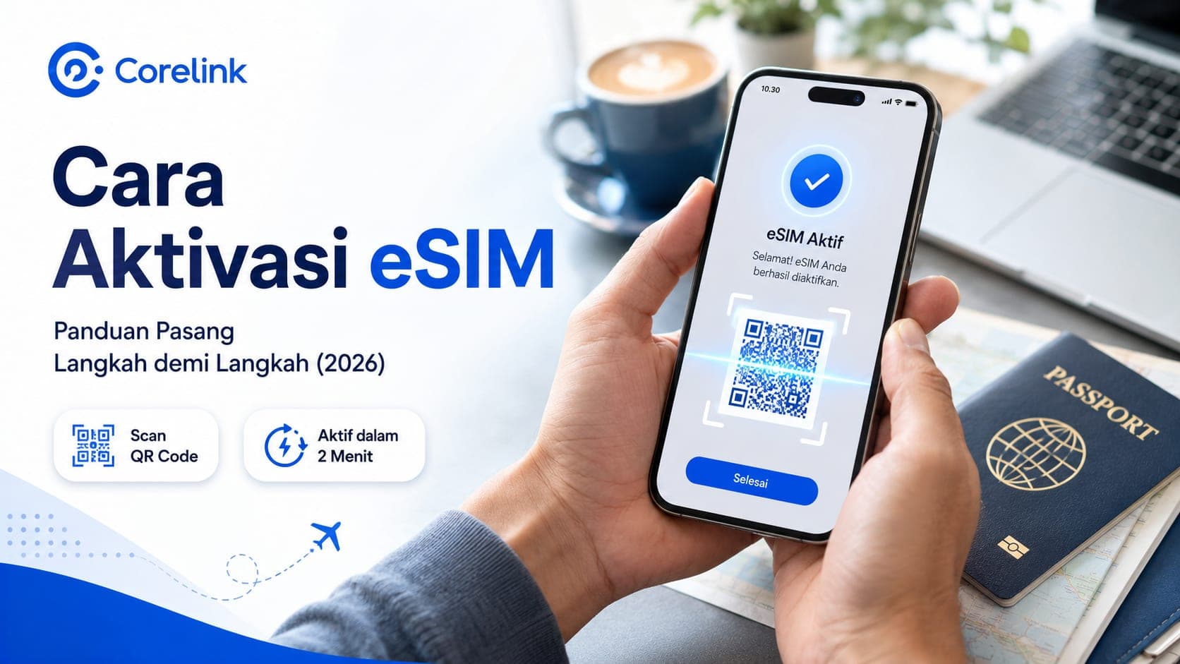 Cara Aktivasi eSIM: Panduan Pasang Langkah demi Langkah (2026) Image